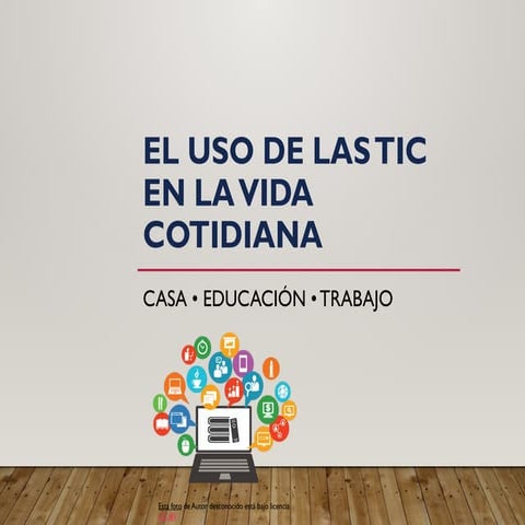 El uso de las TIC en la vida cotidiana actual | PPTX