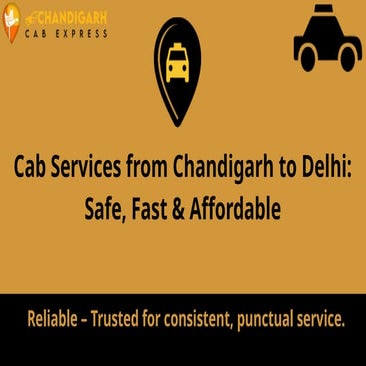 Cab Services from Chandigarh to Delhi Safe, Fast & Affordable