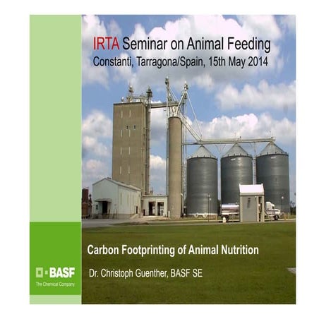 Sponsor Day on animal feeding: Carbon Footprinting of Animal Nutrition
