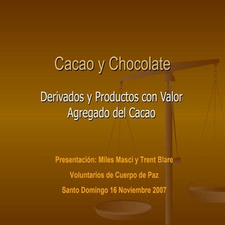Cacao Y Chocolate 4