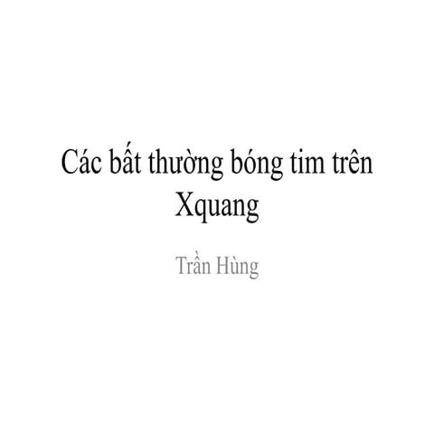 Các bất thường bóng tim trên xquang