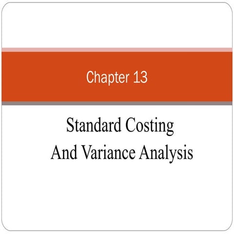 Ca chap 13 standard costing&variance analysis(2)
