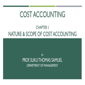 Nature and Scope of Cost Accounting
