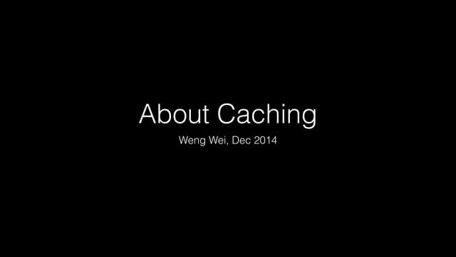 About Caching