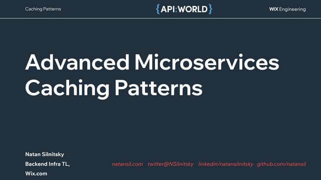 Advanced Caching Patterns used by 2000 microservices - Api World