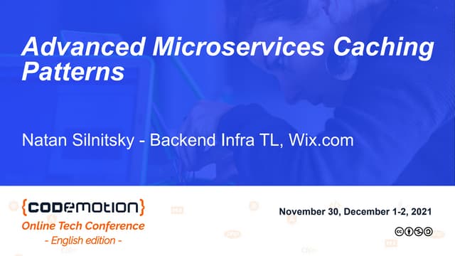 Advanced Caching Patterns used by 2000 microservices - Code Motion