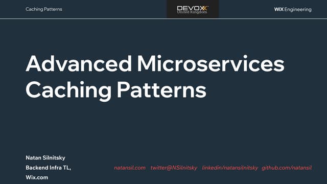 Advanced Microservices Caching Patterns - Devoxx UK