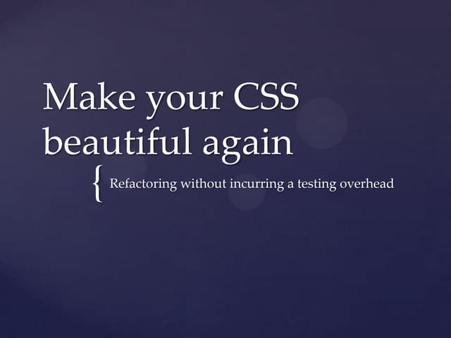 Make your CSS beautiful again