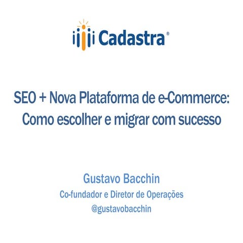 Seo + Nova Plataforma de e-commerce: como escolher uma plataforma e migrar co...