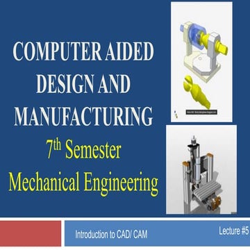 CAD/CAM Lecture #5 | PPTX | Computing | Technology & Computing