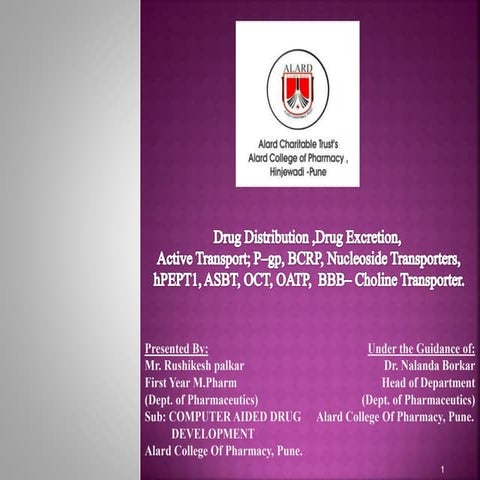 Drug Distribution ,Drug Excretion, Active Transport; P–gp, BCRP, Nucleoside T...