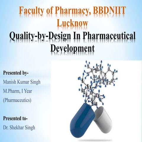 Quality by design in pharmaceutical development
