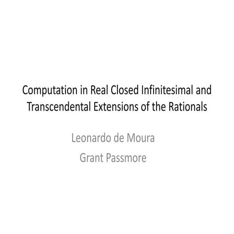 Computation in Real Closed Infinitesimal and Transcendental Extensions of the...