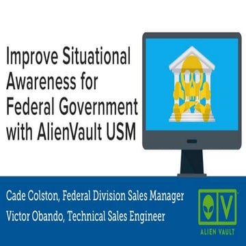 Improve Situational Awareness for Federal Government with AlienVault USM