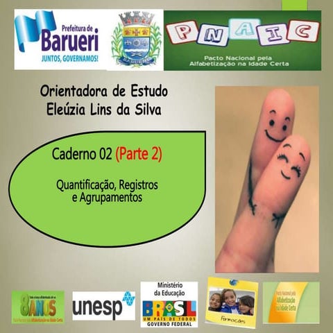 PNAIC Caderno 2 (parte 2) - Quantificação, Registros e Agrupamentos