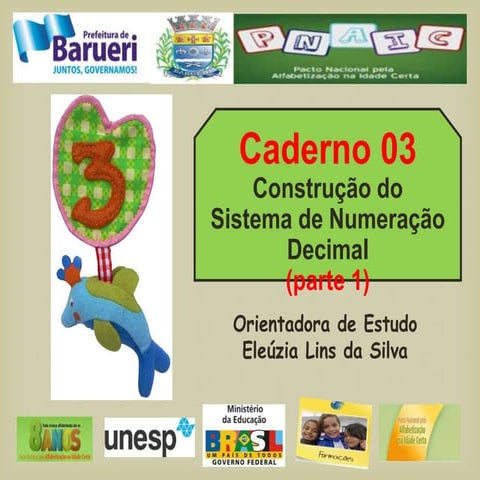 PNAIC Caderno 3 (parte 1)  - Construção do Sistema de Numeração Decimal 
