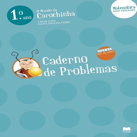 Caderno de problemas 1.º ano mundo da carochinha