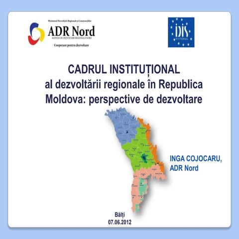 CADRUL INSTITUŢIONAL al dezvoltării regionale în RM: perspective de dezvoltare
