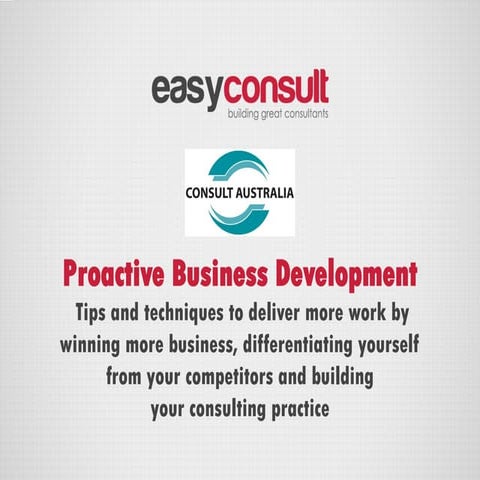 Consult Australia Tasmania Seminar - Proactive Business Development