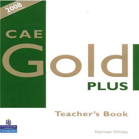 CAE GOLD TEACHERS BOOK C1