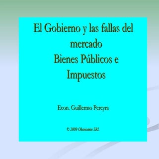 Fallas del Mercado y Bienes Públicos