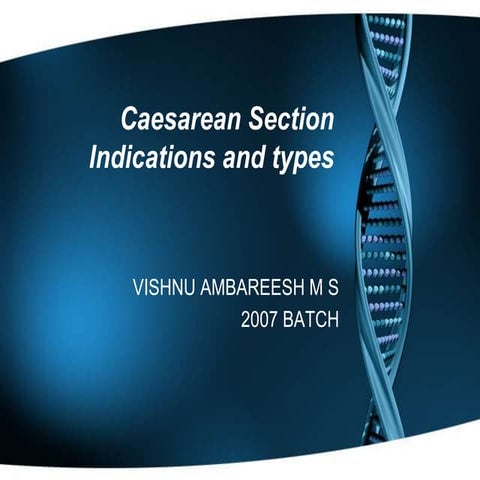 Caesarean section -  indications and types
