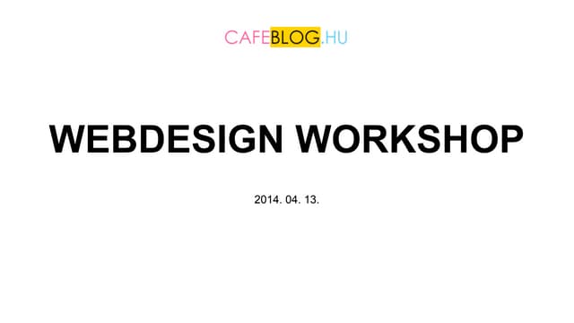 Cafeblog.hu webdesign workshop 