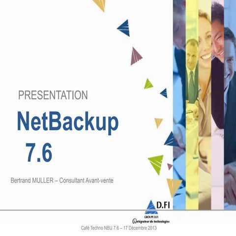[Café techno] Symantec NetBackup 7.6 - 12/2013