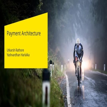 CAFTA CC 2023_Payment Architecture_Yashvardhan Harlalka_Utkarsh Rathore ppt.pptx