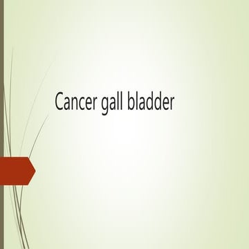 carcinoma gall bladder | PPTX