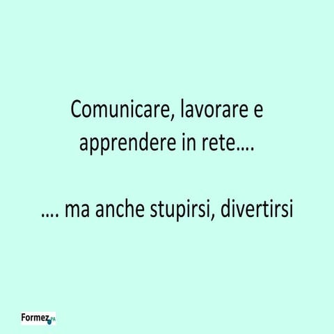 Comunicare, lavorare e apprendere in rete