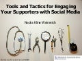 Tools and Tactics for Engaging Your Supporters with Social Media
