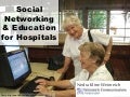 Social Networking & Education for Hospitals