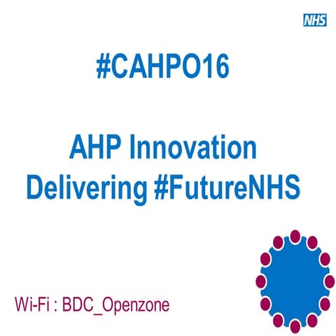 Chief Allied Health Professions Officer’s Conference 2016: Main stage present...