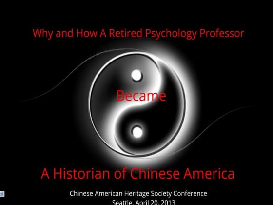 Why and How A Retired Psychology Professor Became An Historian of Chinese in ...