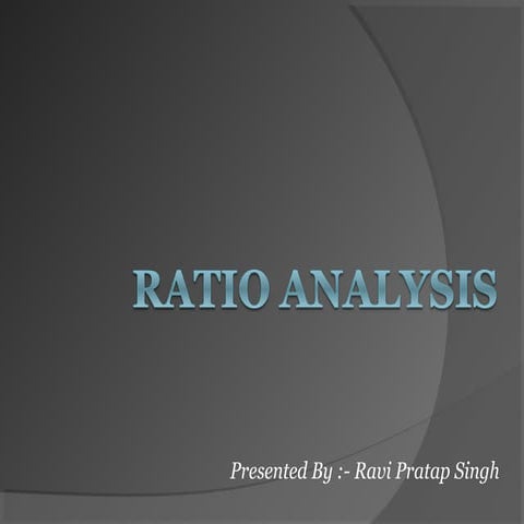 Ratio Analysis By- Ravi Thakur From CMD 