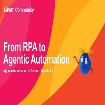 🚀 Agentic Automation in Action 1/3 – From RPA to Agentic Automation (Arabic S...