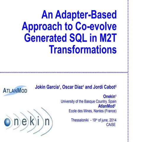 CAiSE 2014 An adapter-based approach for M2T transformations
