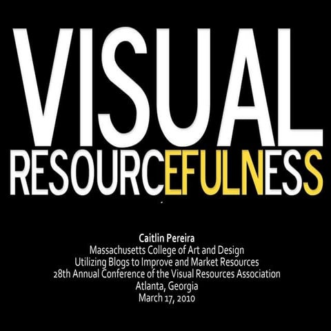 Visual Resourcefulness