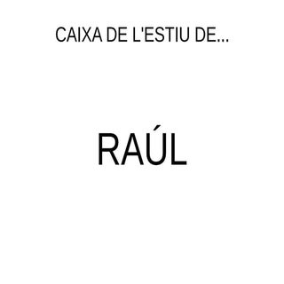 Caixa estiu raul