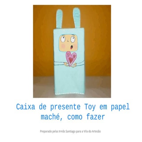 Caixa presente Toy Art em papel maché