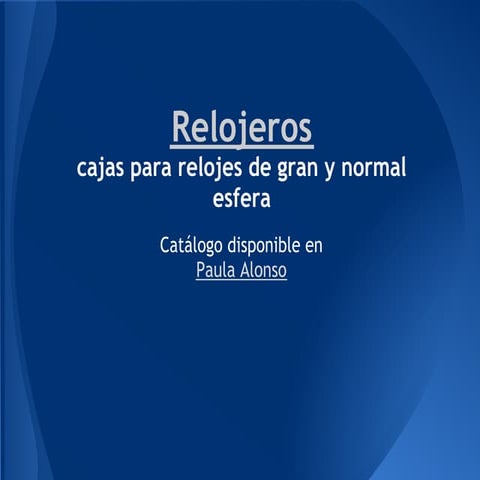 Cajas para relojes. relojeros paula alonso