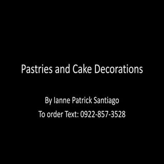 Pastries and Cake Decorations