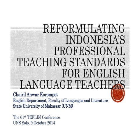 Reformulating Indonesia's Professional Teaching Standards for English Languag...