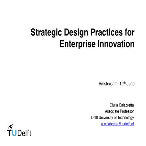 UX STRAT Europe 2018: Dr. Giulia Calabretta, Delft University of Technology