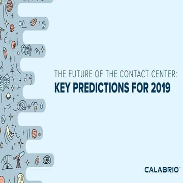 The Future of the Contact Center: Key Predictions for 2019