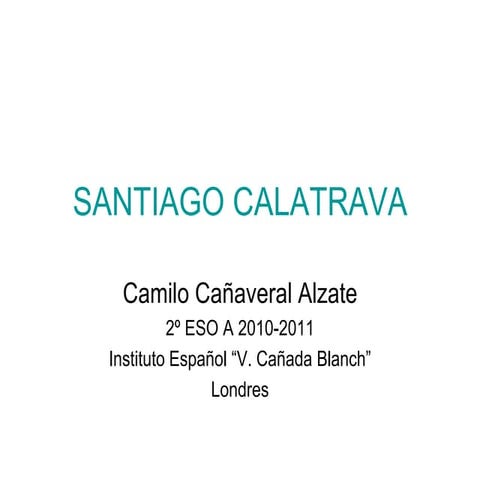 Calatrava by Camilo