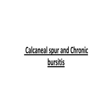 Calcaneal spur and chronic bursitis