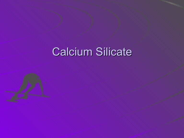 Calcium silicate