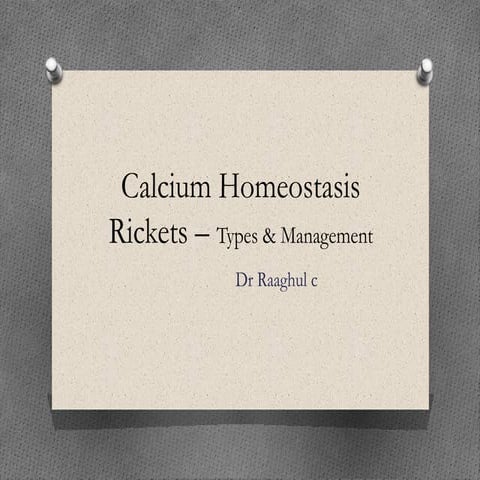 Calcium homeostasis & rickets | PPT